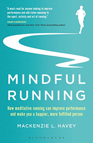 BEST! Mindful Running: How Meditative Running can Improve Performance and Make you a Happier, More Fulfill<br />[T.X.T]