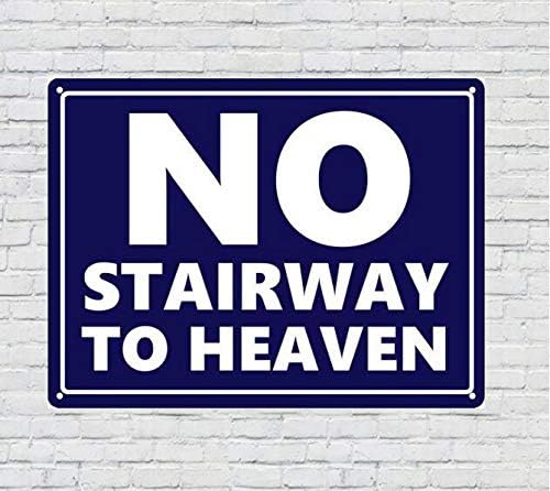Amazon Com No Stairway To Heaven Funny Metal Tin Sign 8x12 Inch Home Kitchen
