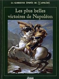 Les  plus belles victoires de Napoléon