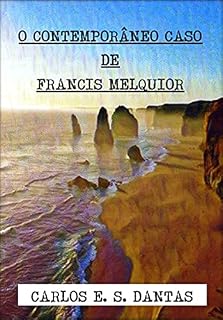 Livro O CONTEMPORÂNEO CASO DE FRANCIS MELQUIOR