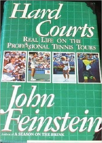Hard Courts: Real Life on the Professional Tennis Tours: John Feinstein: 9780679741060: Amazon.com: Books