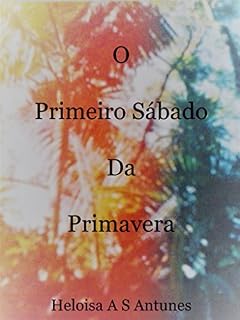 Livro O Primeiro Sábado Da Primavera