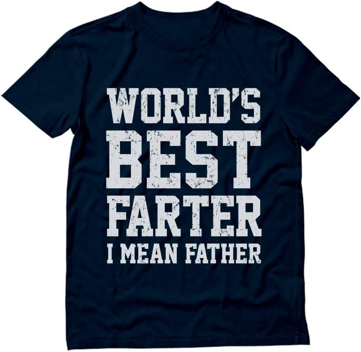 Tstars World Best Farter I Mean Father Shirt Gifts for dad from Daughter Son Funny t-Shirt for Men A1