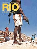Rio - Tome 02: Les Yeux de la favela (Rio (2)) (French Edition) by