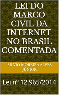 Livro Lei do Marco Civil da Internet no Brasil Comentada: Lei nº 12.965/2014