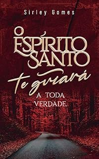Livro O ESPIRITO SANTO DE DEUS TE GUIARÁ A TODA A VERDADE