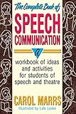 The Complete Book of Speech Communication: A