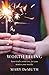 Worth Living: How God's Wild Love for You Makes You Worthy