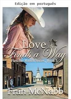 Livro O amor encontra um caminho (Série Rancho Fletcher Livro 3)