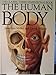 The Human Body: Revised Edition The Classi Three Dimensional 3D book