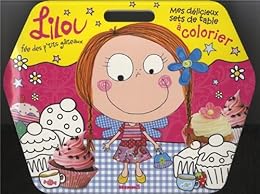 Lilou fée des p'tits gâteaux, Mes délicieux sets de table à colorier