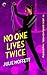 No One Lives Twice: A Lexi Carmichael Mystery, Book One by Julie Moffett