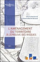 L' aménagement du territoire à l'épreuve des risques