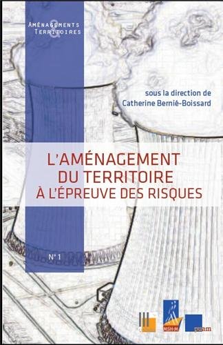 L' aménagement du territoire à l'épreuve des risques