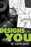 Designs on You