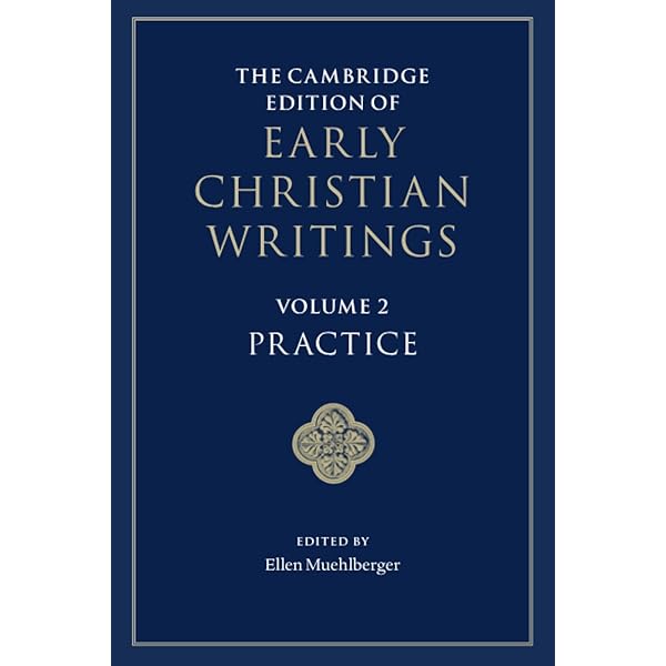 The Cambridge Edition of Early Christian Writings: Volume 3