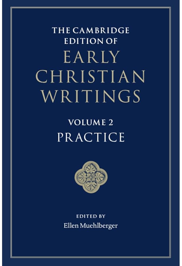 The Cambridge Edition of Early Christian Writings: Volume 1, God