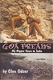 Goa Freaks: My Hippie Years in India