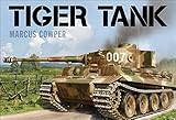 Tiger Tank (General Military) by Marcus Cowper