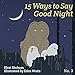 15 Ways to say Good Night - Volume 3 (Picture Book, Phrase Book, Bedtime Picture Book for Early Readers)