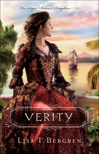 Verity (The Sugar Baron's Daughters Book #2) by [Bergren, Lisa T.]