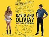David and Olivia? - Naked in Scotland