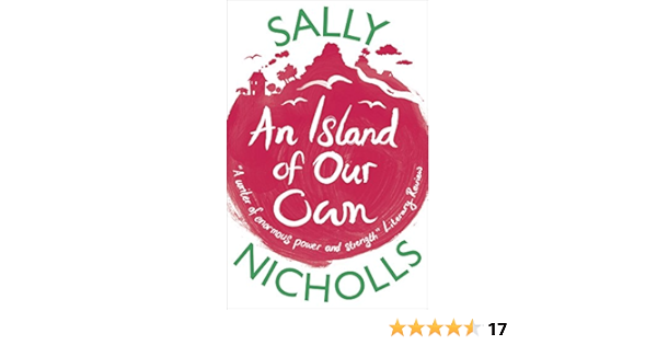 An Island Of Our Own Sally Nicholls 9781407124339 Amazon Com Books