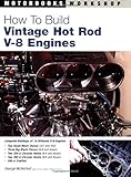 How to Build Vintage Hot Rod V-8 Engines (Motorbooks Workshop)