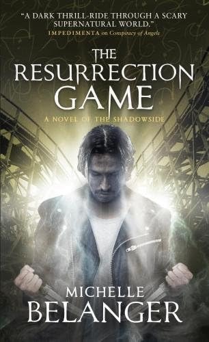 The Resurrection Game: A Shadowside Novel