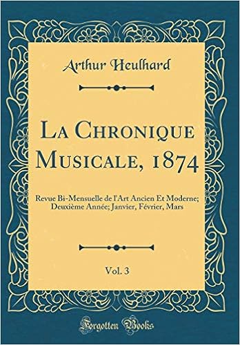 La Chronique Musicale 1874 Vol 3 Revue Bi Mensuelle De L - 