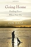 Going Home: Finding Peace When Pets Die