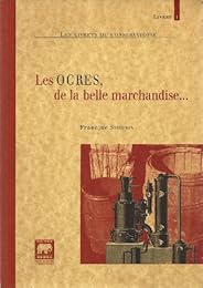 Les  ocres, de la belle marchandise