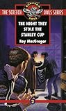 The Night They Stole the Stanley Cup (Screech Owls, Book 2)