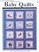 Cross Stitch and Country Crafts Baby Quilts Prize Winning Collection (#1152) by 