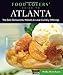 Food Lovers' Guide to® Atlanta: The Best Restaurants, Markets & Local Culinary Offerings (Food Lovers' Series)