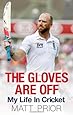 The Gloves are Off: My Life in Cricket