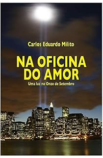 Livro Na Oficina do Amor: Uma luz no 11 de Setembro
