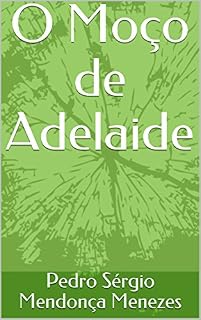 Livro O Moço de Adelaide