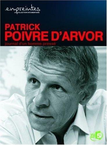 Collection Empreintes - Patrick Poivre D'arvor, Journal D'un Homme Pressé