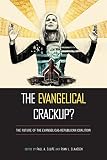 Paul Djupe and Ryan L. Claassen, eds., "The Evangelical Crackup?: The Future of the Evangelical-Republican Coalition" (Temple UP, 2018)