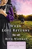 When Love Returns: An Amish Homecoming Story by Beth Wiseman