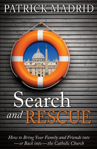 Search and Rescue: How to Bring Your Family and Friends Into or Back Into the Catholic Church, Books Central