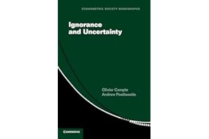Ignorance and Uncertainty (Econometric Society Monographs, Series Number 61)