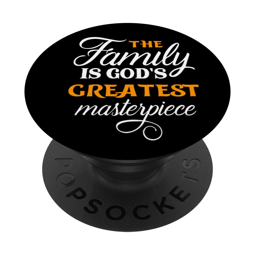 The Family Is God's Greatest Masterpiece Christian Jesus God PopSockets Swappable PopGrip