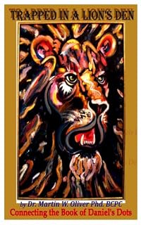 Livro Trapped in a Lion's Den: Connecting the Book of Daniel's Dots  (PORTUGUESE VERSION) (Dr. Oliver's Prophetic Discovery Series Livro 1)
