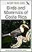 Nature Travel Guide: Birds and Mammals of Costa Rica by Duncan James