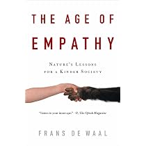 The Age of Empathy: Nature's Lessons for a Kinder Society: de Waal ...