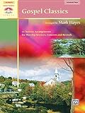 Gospel Classics: 12 Artistic Arrangements for Worship Services, Concerts and Recitals (Sacred Performer Collections) by Mark Hayes
