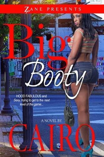 Big Booty: A Novel (Zane Presents)