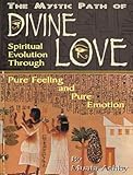 The God of Love; The Path of Divine Love by Muata Ashby